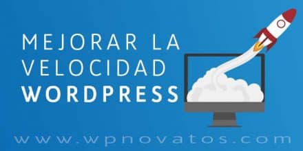 Cómo hacer que WordPress cargue más rápido