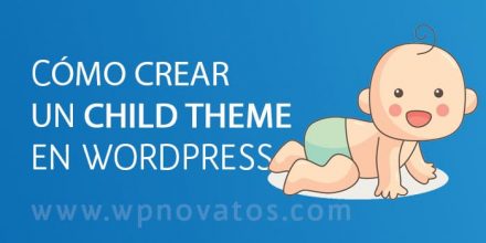 Como crear un Child Theme con WordPress