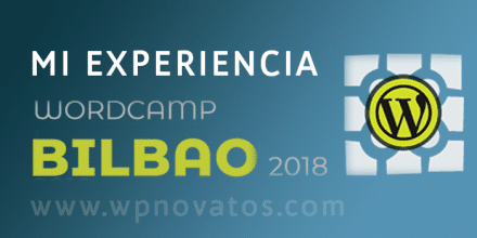 Mi experiencia en la #WCBilbao 2018 wordcamp-bilbao-2018