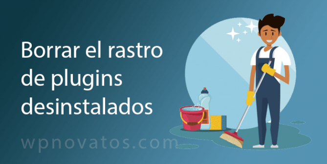 borrar rastro plugins desinstalados